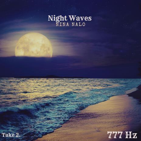 Night Waves 777 Hz (Take 2) ft. Sensory Meditation, Alma Lin, Flame Timo & Jasper Whisper | Boomplay Music