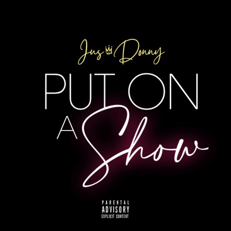 Put On A Show | Boomplay Music