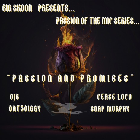 PASSION AND PROMISES ft. DATZDIGGY, SNAP MURPHY, DON JON DE BASTARD & CEASE LOCO | Boomplay Music