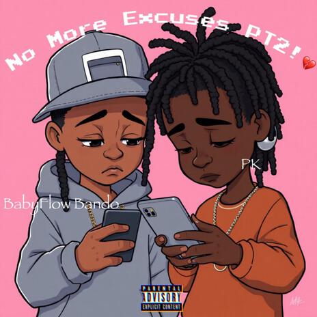 No more excuses pt. 2 ft. Pk | Boomplay Music