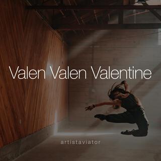 Valen Valen Valentine lyrics | Boomplay Music