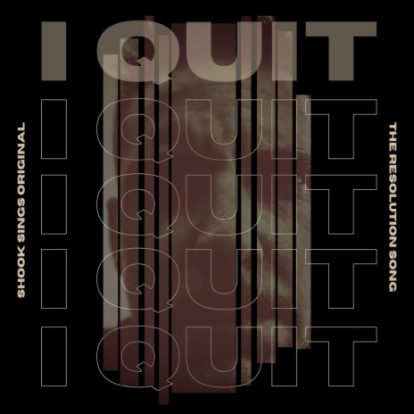 I QUIT | Boomplay Music