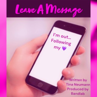 LEAVE A MESSAGE