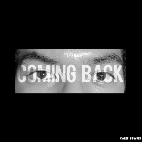 coming back | Boomplay Music