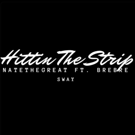 Hittin The Strip ft. BreBre | Boomplay Music