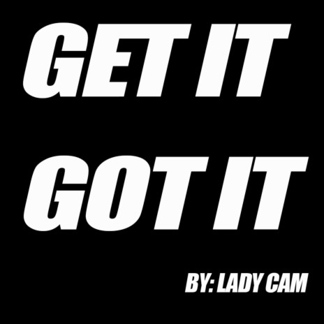 Get It Got It | Boomplay Music