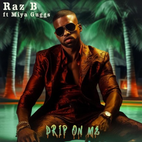 Drip on Me ft. Miya Guggs | Boomplay Music