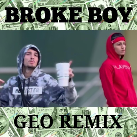 Broke boy 2 ft. Geo | Boomplay Music