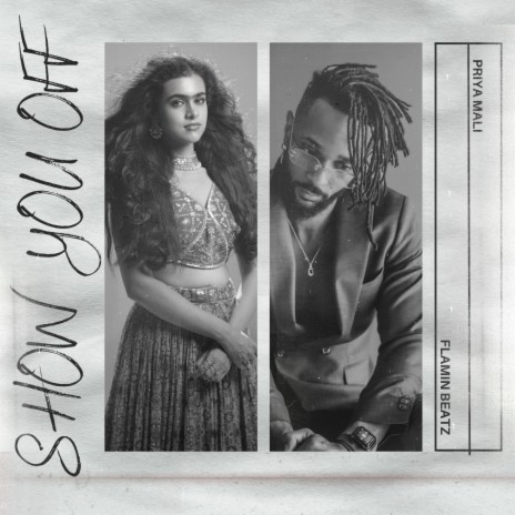 Show You Off ft. Priya Mali | Boomplay Music