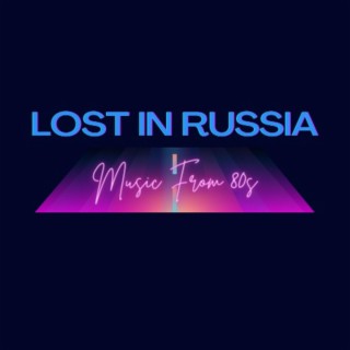 Lost in Russia