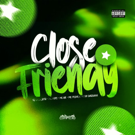 Mtg Close Friendy ft. Mc Fopi, Mc Pedrin do Engenha & MC KR | Boomplay Music