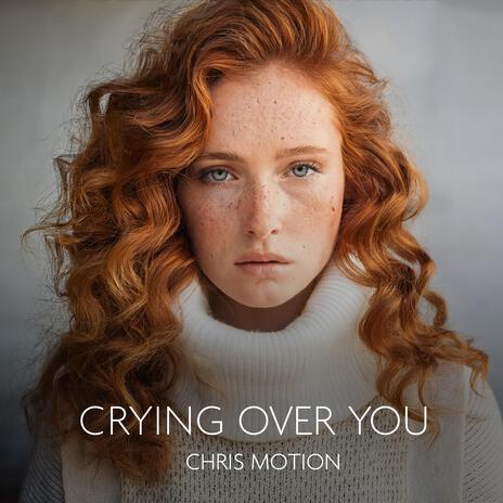 Crying over you | Boomplay Music