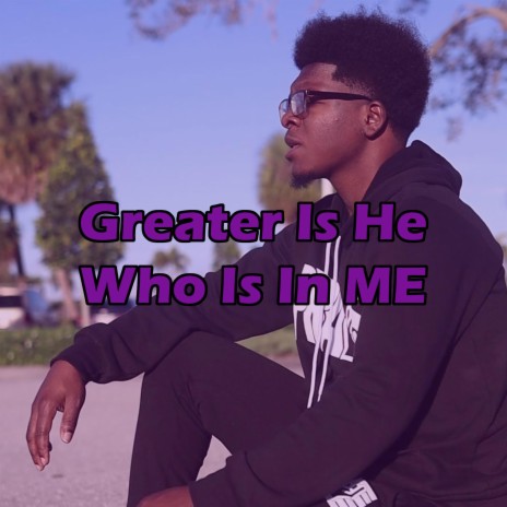 Greater Is He Who Is In Me | Boomplay Music