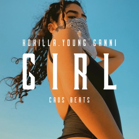 Girl ft. Young ganni & Caos Beats | Boomplay Music