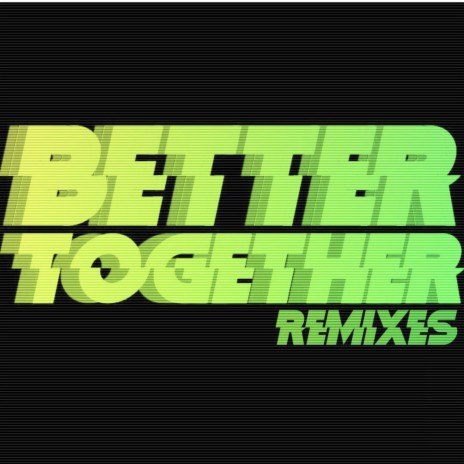 Better Together (Hardway Bros Dub Intervention Remix) | Boomplay Music