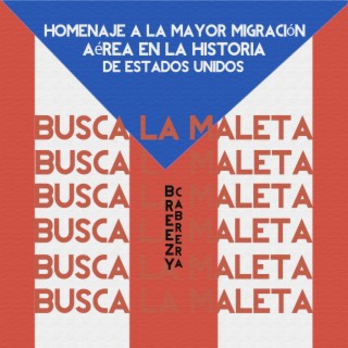 Busca La Maleta (Homenaje A La Mayor Migración Aérea En La Historia De Estados Unidos)