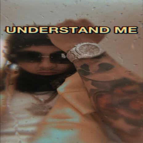 Understand Me | Boomplay Music