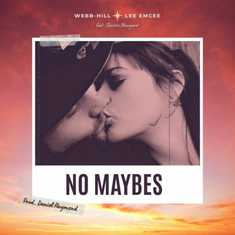 No Maybes ft. Lee Emcee, Daniel Raymxnd & Christie Margaret | Boomplay Music