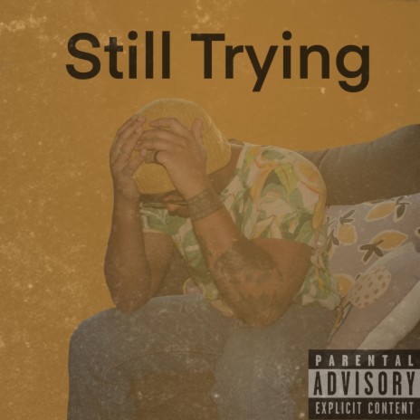 Still Trying | Boomplay Music