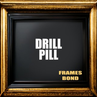 Drill Pill