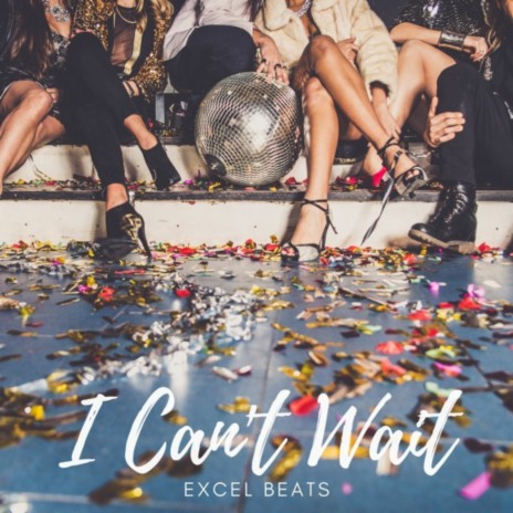 I Can't Wait | Boomplay Music