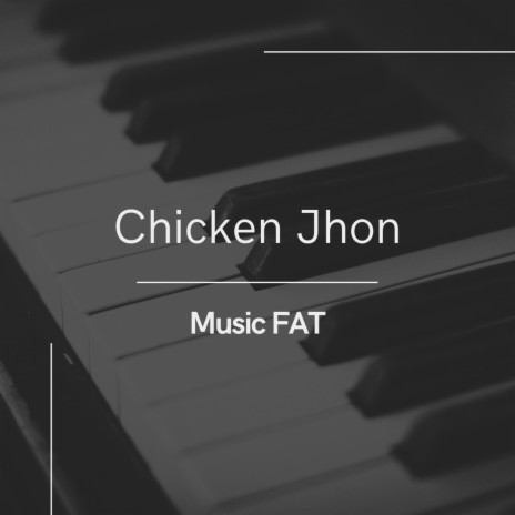 Chicken Jhon