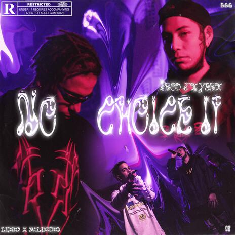 NO CHOICE ll ft. LEKIO666 | Boomplay Music