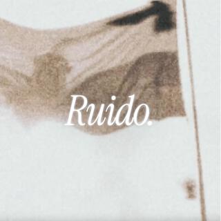 Ruido