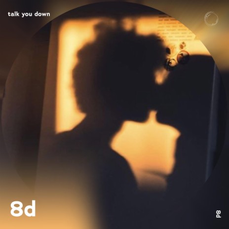 Talk You Down - 8D Audio ft. surround. & Tazzy | Boomplay Music