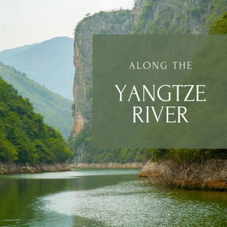 Along the Yangtze River: Navigating China's Heartland through Music