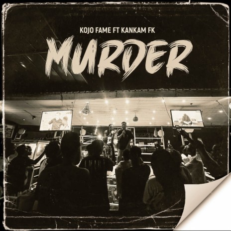 Murder ft. Kankam FK | Boomplay Music