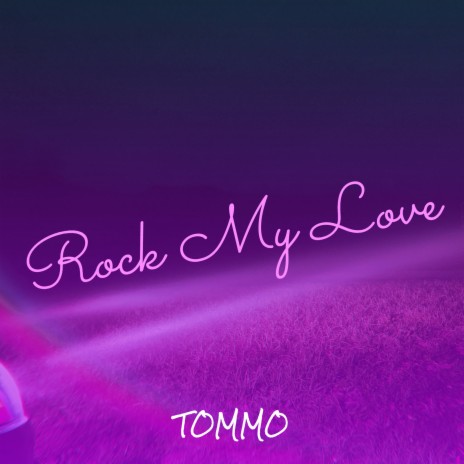 Rock My Love | Boomplay Music