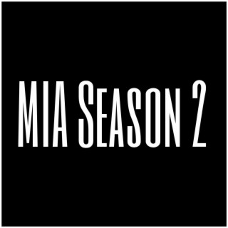 MIA Season 2