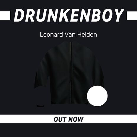 DrunkenBoy | Boomplay Music