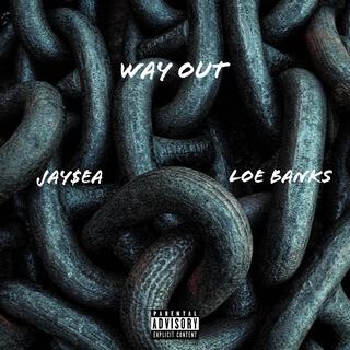 Way Out ft. LOE Banks lyrics | Boomplay Music