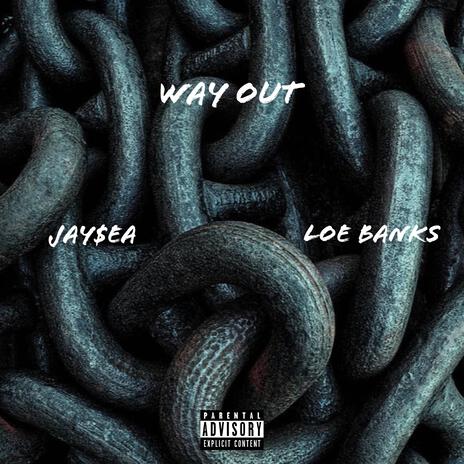 Way Out ft. LOE Banks | Boomplay Music