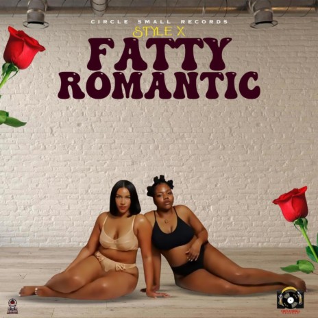 Fatty Romantic ft. Circle Small Records | Boomplay Music