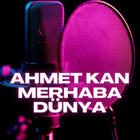 Merhaba Dünya | Boomplay Music