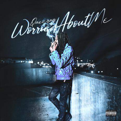 Worried About Me | Boomplay Music