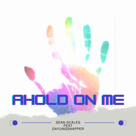 AHOLD ON ME (Radio Edit)