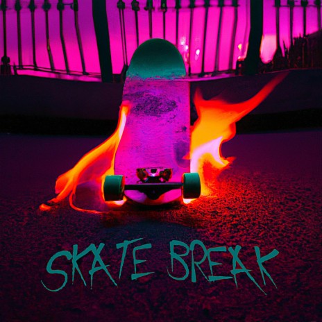 Skate Break | Boomplay Music