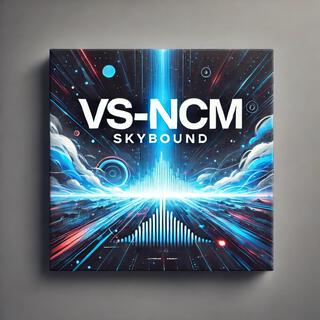 VS-NCM: Skybound