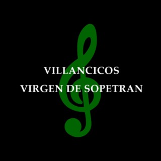 Villancicos Virgen de Sopetrán