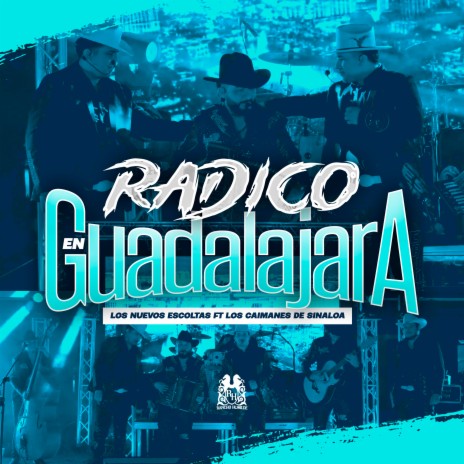 Radico En Guadalajara (feat. Los Caimanes De Sinaloa) | Boomplay Music