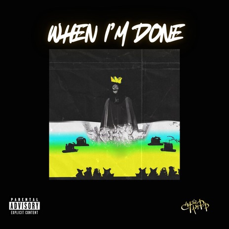 When I'm Done | Boomplay Music