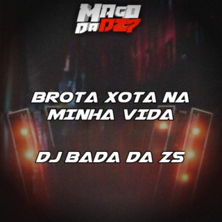 BROTA XOTA NA MINHA VIDA