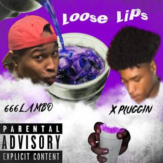 Loose Lips ft. X Pluggin lyrics | Boomplay Music