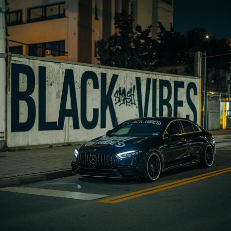 BLACK VIBES | Boomplay Music