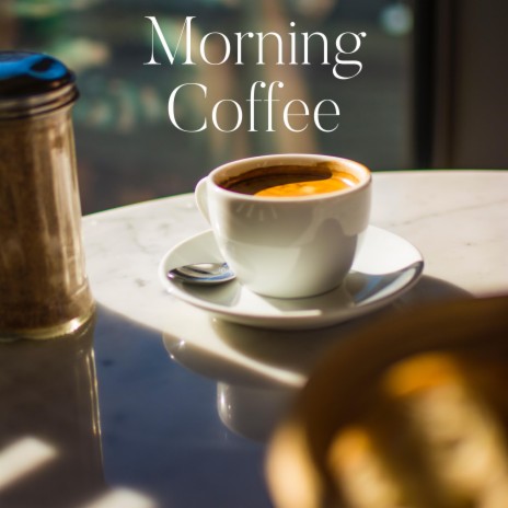 Morning Coffee | Boomplay Music