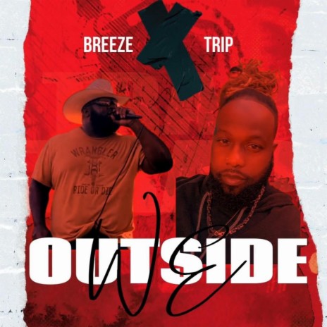 We Outside ft. Dat Boi Trip | Boomplay Music